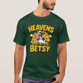 De hemel voor Betsy T-shirt (Voorkant)