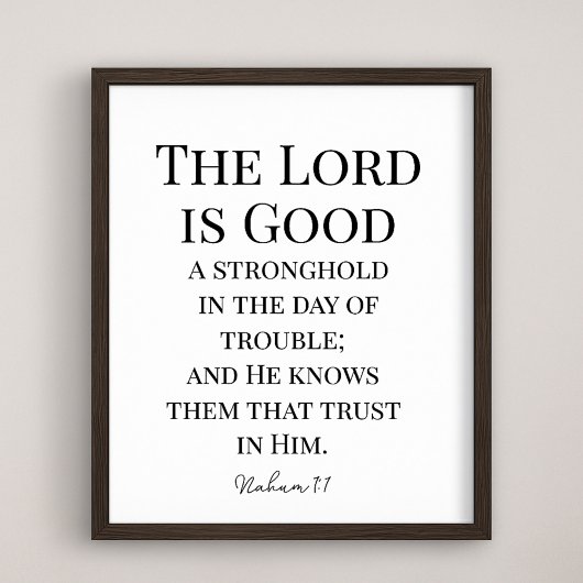 De Here Is Goed Bijbelvers Nahum 1:7 Poster