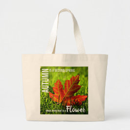 De herfst is een tweede lente-lek grote tote bag