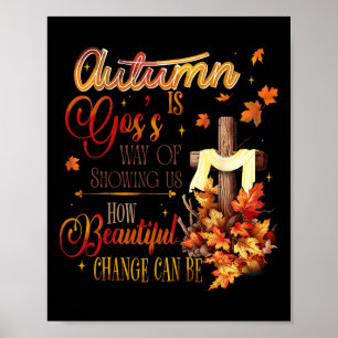De herfst is Gods manier om ons te laten zien hoe  Poster