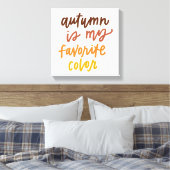 "De herfst is mijn lievelingskleur" Canvas Afdruk (Insitu (Slaapkamer))