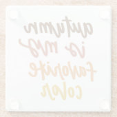 "De herfst is mijn lievelingskleur" Glazen Onderzetter (Achterkant)