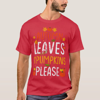 De herfst laat pompoen alsjeblieft Herfst Thanksgi T-shirt