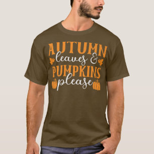 De herfst lekt en pompoenen alsjeblieft Herfst Fun T-shirt