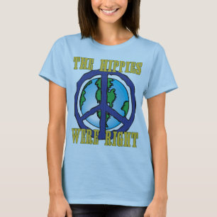 De hippies hadden gelijk! t-shirt