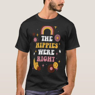 De hippies hadden gelijk t-shirt
