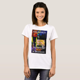 De hitte in het T-shirt van Deadwood