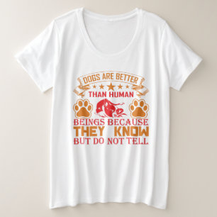 De hond is beter plus Grootte T-Hemden Grote Maat T-shirt