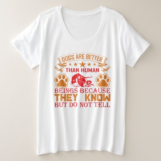 De hond is beter plus Grootte T-Hemden Grote Maat T-shirt (Design voorkant)