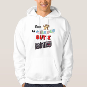 De hond is vriendelijk, maar ik bijt hoodie