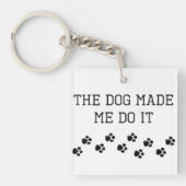 De hond liet me het doen sleutelhanger (voorkant)