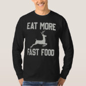 De hongersnood eet meer voedsel voor de honger t-shirt (Voorkant)