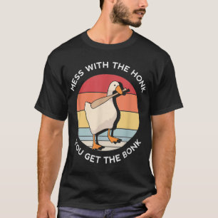 de honing die je krijgt is een ganzenmemen t-shirt