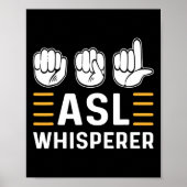 De hoofdplaats is Whisperer. ASL Bewustzijn Handge Poster (Voorkant)