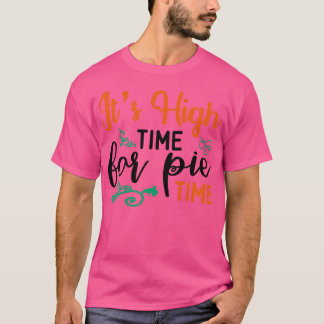 De hoogste tijd voor Pie Time T-shirt