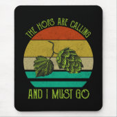 De hop roept en ik moet naar Craft Beer. Muismat (Voorkant)