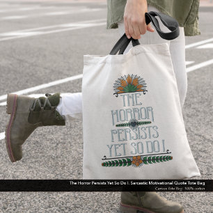 De horror blijft, maar ik heb ook een grappige mot tote bag