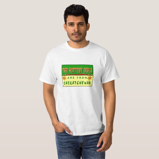 DE HOTTESTMEISJES ZIJN VAN SASKATCHEWAN T-SHIRT (Voorkant volledig)