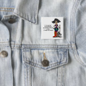De Humor van de huishoudster Vierkante Button 5,1 Cm (In situ)