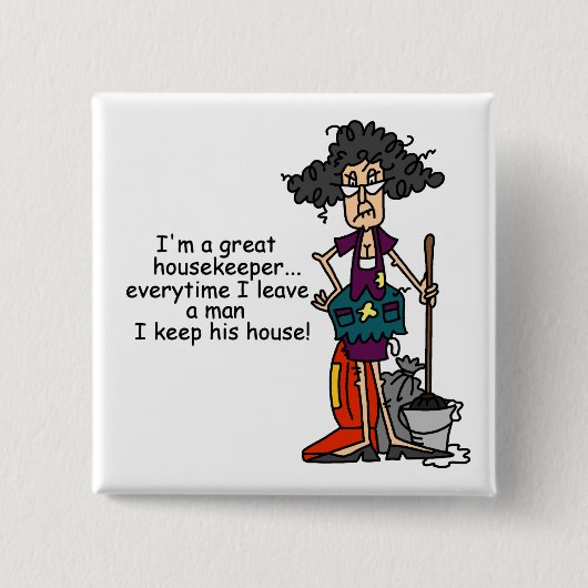 De Humor van de huishoudster Vierkante Button 5,1 Cm (Voorkant)