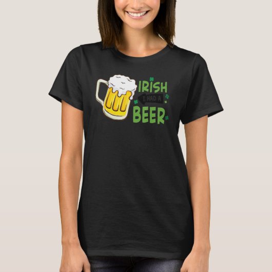De Ieren die ik had, Drink op de beste dag. T-shirt (Voorkant)