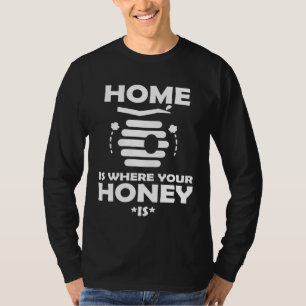 De imker thuis is waar mijn honing bijenimker is t-shirt