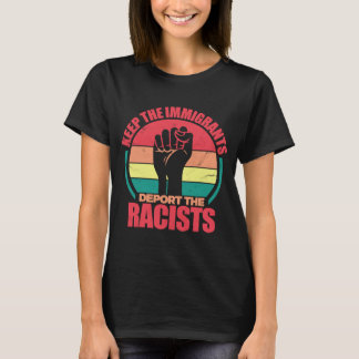 De immigranten blijven de racistische Pro-immigran T-shirt