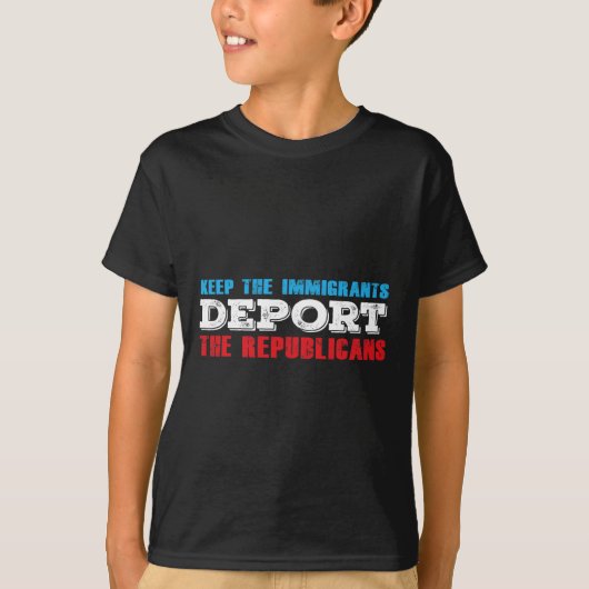 De immigranten deporteren de Republikeinen Grappig T-shirt (Voorkant)