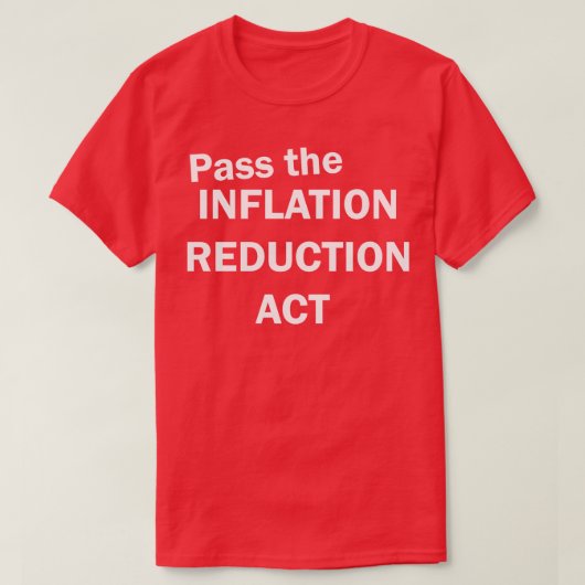 De Inflation Reduction Act goedkeuren T-shirt (Design voorkant)