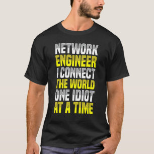 De ingenieur van het netwerk verbindt de Wereld Te T-shirt