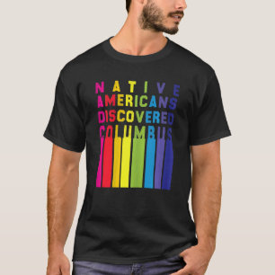 De inheemse amerikaan ontdekte columbus gekleurd t-shirt