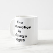 de instructeur heeft altijd gelijk koffiemok (Voorkant links)