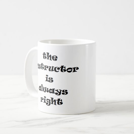 de instructeur heeft altijd gelijk koffiemok (Voorkant links)
