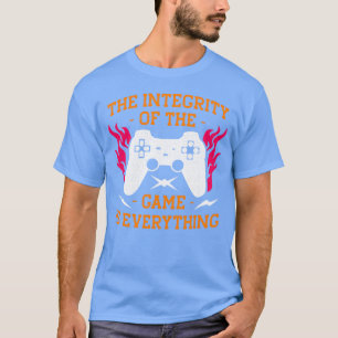 De integriteit van het spel is alles, vriend t-shirt