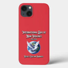De Internationale Dag van het Niet-Geweld. Respect Case-Mate iPhone Case