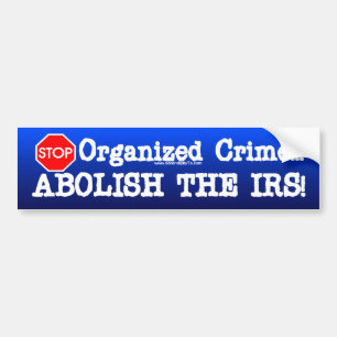 De IRS afschaffen! Bumpersticker