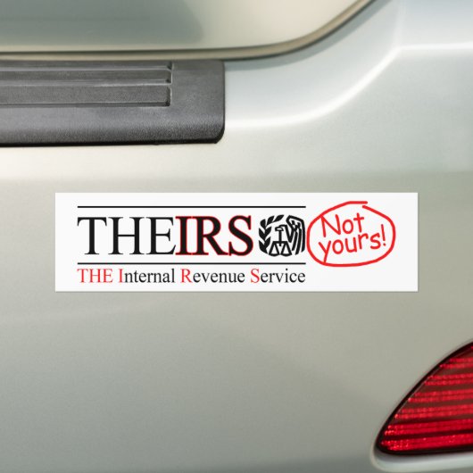 De IRS - niet de jouwe! Bumpersticker (Op auto)