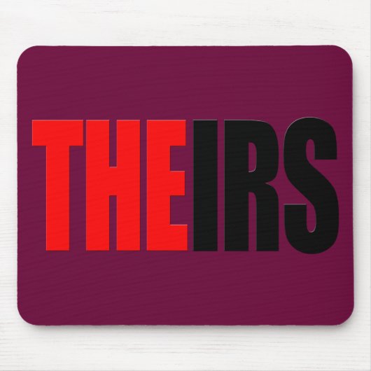 De IRS, THEIRS T-Shirts Muismat (Voorkant)