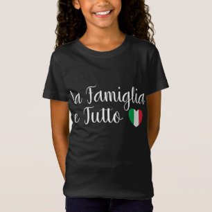 De Italiaanse familie La Famiglia e Tutto is alles T-shirt