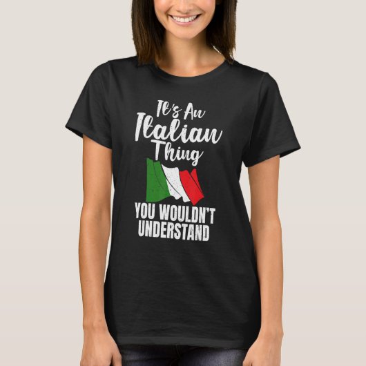 De Italiaanse vlag is een Italiaans ding dat je ni T-shirt (Voorkant)