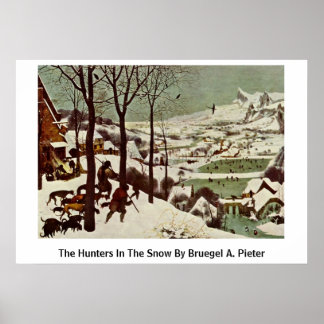 De jagers in de sneeuw door Bruegel A. Pieter Poster