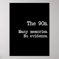 De jaren '90 veel herinneringen geen bewijs