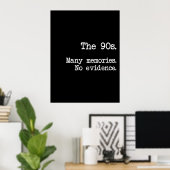 De jaren '90 veel herinneringen geen bewijs poster (Thuiskantoor)