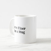 De "Je bent fijner dan een mok" mok (Voorkant links)