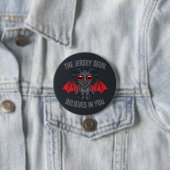 De Jersey Devil Gelooft in Jou Ronde Button 7,6 Cm (In situ)