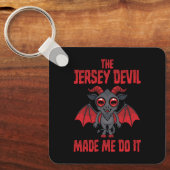 De Jersey Devil Liet Me Het Doen Sleutelhanger (Voorkant)