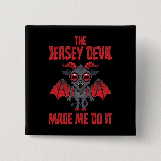 De Jersey Devil Liet Me Het Doen Vierkante Button 5,1 Cm (Voorkant)