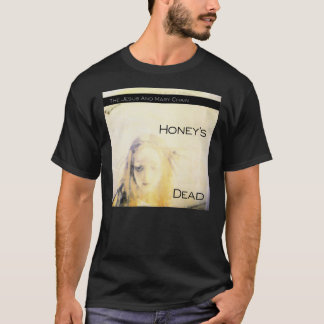 De Jezus en de Mary Keten - Honeys Dead Classic T- T-shirt