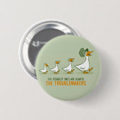 De jongste zijn altijd de troebels. ronde button 5,7 cm (Voorkant /achterkant)