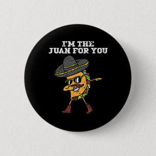 De Juan voor jou die Taco Mexican Cinco de May doo Ronde Button 5,7 Cm